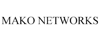 MAKO NETWORKS