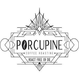 PORCUPINE COFFEE ROASTING ROAST FREE OR DIE EST. 2021