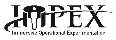 IOPEX IMMERSIVE OPERATIONAL EXPERIMENTATION