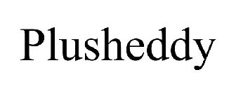 PLUSHEDDY