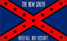 THE NEW SOUTH HERITAGE. NOT HISTORY.