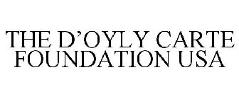 THE D'OYLY CARTE FOUNDATION USA