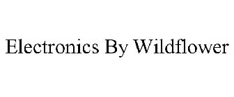 ELECTRONICS BY WILDFLOWER