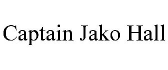 CAPTAIN JAKO HALL