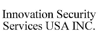 INNOVATION SECURITY SERVICES USA INC.