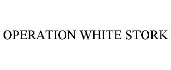 OPERATION WHITE STORK