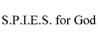 S.P.I.E.S. FOR GOD