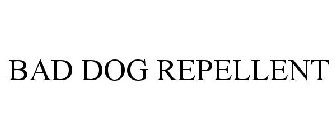 BAD DOG REPELLENT