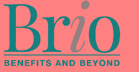 BRIO BENEFITS AND BEYOND