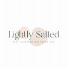 LIGHTLY SALTED SALT INSPIRED WELLNESS SPA