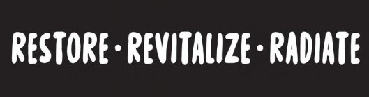 RESTORE REVITALIZE RADIATE