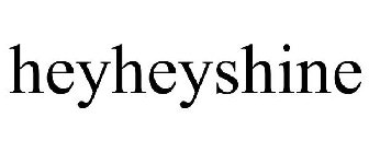 HEYHEYSHINE