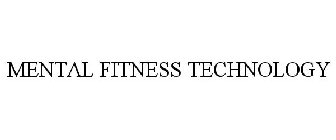 MENTAL FITNESS TECHNOLOGY