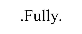 FULLY.