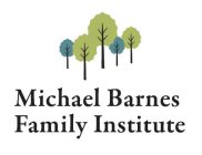 MICHAEL BARNES FAMILY INSTITUTE