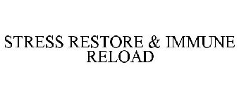 STRESS RESTORE & IMMUNE RELOAD