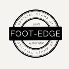 OFFICIAL STAMP OF 100% AUTHENTIC OFFICIAL STAMP OF FOOT - EDGE