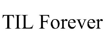 TIL FOREVER