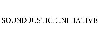 SOUND JUSTICE INITIATIVE