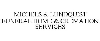 MICHELS & LUNDQUIST FUNERAL HOME & CREMATION SERVICES