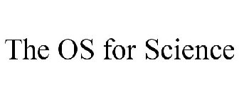 THE OS FOR SCIENCE