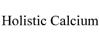 HOLISTIC CALCIUM
