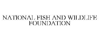 NATIONAL FISH AND WILDLIFE FOUNDATION