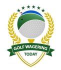 GOLF WAGERING TODAY