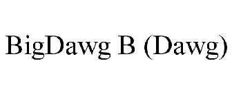 BIGDAWG B (DAWG)