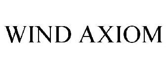 WIND AXIOM