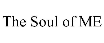 THE SOUL OF ME