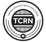TCRN TRAUMA CERTIFIED REGISTERED NURSE