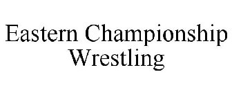 EASTERN CHAMPIONSHIP WRESTLING