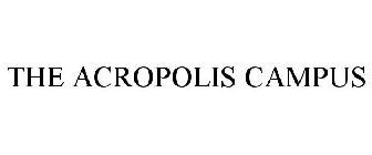 THE ACROPOLIS CAMPUS