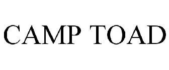 CAMP TOAD