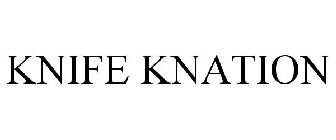 KNIFE KNATION