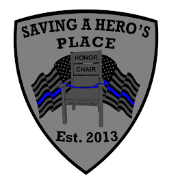SAVING A HERO'S PLACE EST 2013 HONOR CHAIR SAVING A HERO'S PLACE