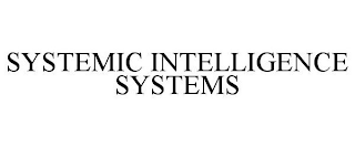 SYSTEMIC INTELLIGENCE SYSTEMS