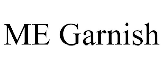 ME GARNISH