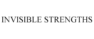 INVISIBLE STRENGTHS