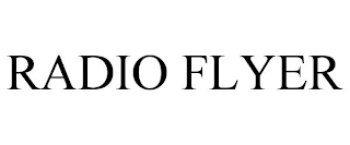 RADIO FLYER