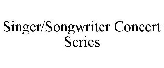 SINGER/SONGWRITER CONCERT SERIES