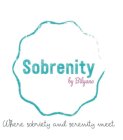 SOBRENITY BY BILYANA WHERE SOBRIETY AND SERENITY MEET
