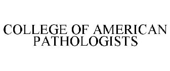 COLLEGE OF AMERICAN PATHOLOGISTS