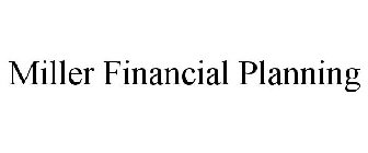 MILLER FINANCIAL PLANNING