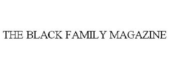 THE BLACK FAMILY MAGAZINE