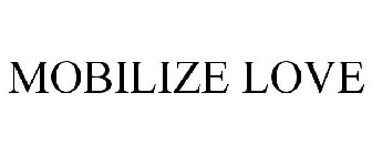 MOBILIZE LOVE