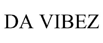 DA VIBEZ