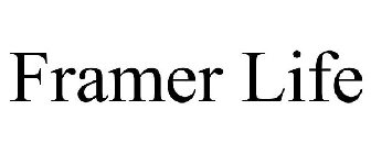 FRAMER LIFE