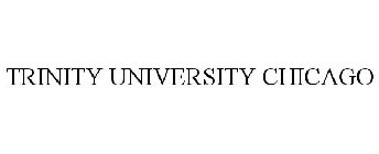 TRINITY UNIVERSITY CHICAGO